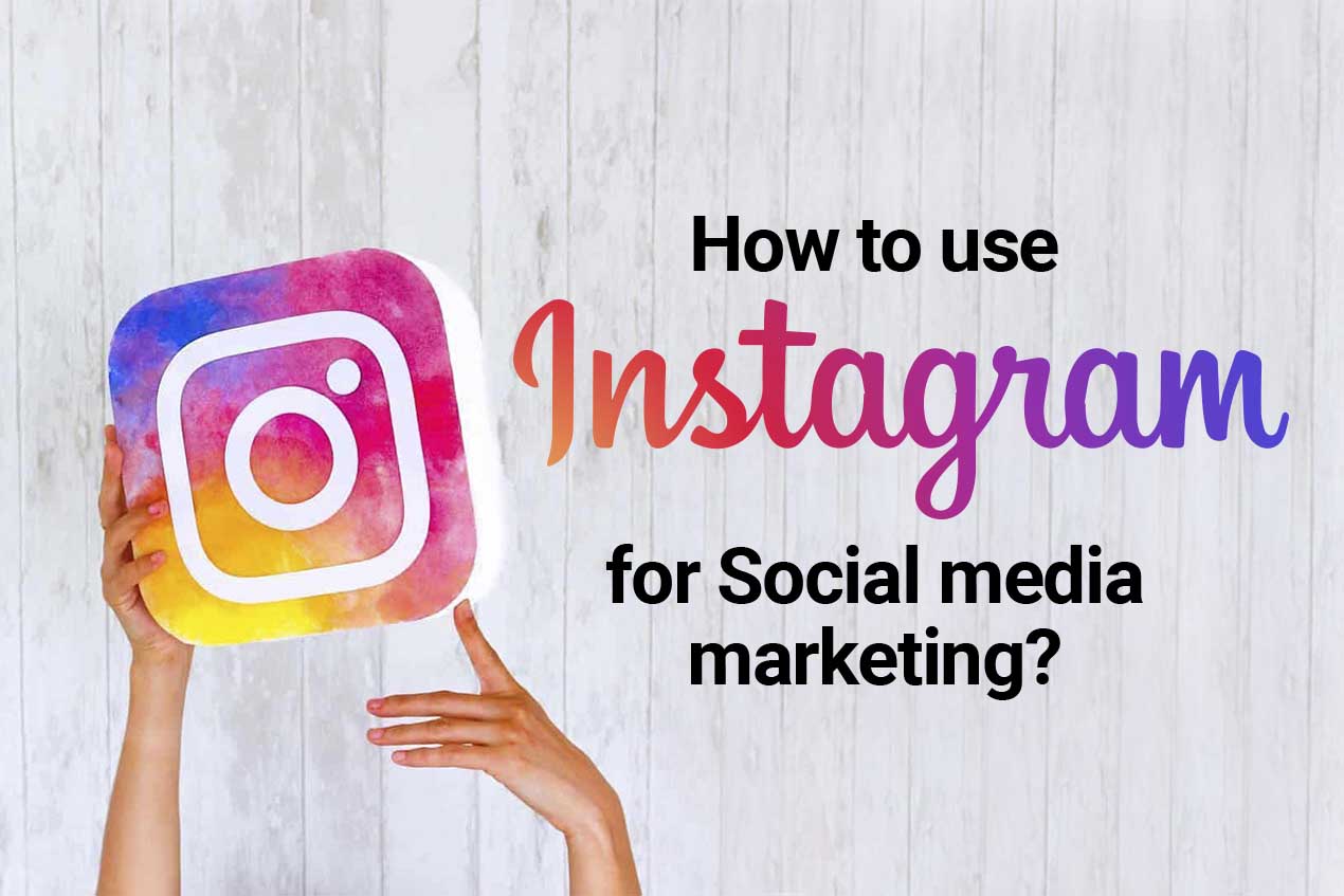How to use Instagram for Social media.